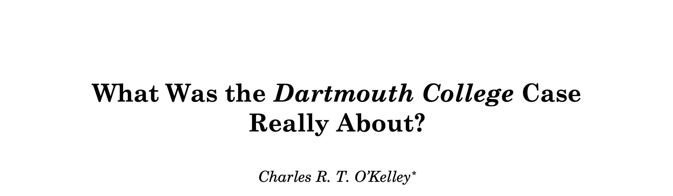 What Was the Dartmouth College Case Really About? Vanderbilt Law
